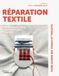 Réparation textile: Faire durer ses tissus et tricots