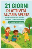 21 Independently Published 21 giorni di attività all'aria aperta