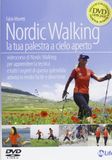 Nordic walking. La tua palestra a cielo aperto. DVD