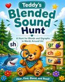 Teddy's Blended Sound Hunt: A Fun Search and Find Adventure for Beginning Readers Ages 4-7