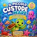 Il Piccolo Custode del Mare Libro illustrato per bambini 5-8 anni