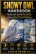 SNOWY Bol Snowy Owl Handbook