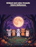 Krümel und seine Freunde feiern Halloween: Ein Halloween-Ausmalbuch für kleine Künstler:innen ab 4 Jahren