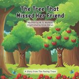 The Feeling Trees The Tree That Missed Her Friend Paperback