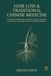 HAIR LOSS & TRADITIONAL CHINESE MEDICINE: An Evidence-Based Guide to Alopecia, Scalp Acupressure, He Shou Wu, Qi and Blood Theory, and Modern Research