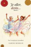 Je Bol.com Je oller, desto ....... Das Vermächnis Gesundheit Band 2 Paperback
