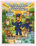 Officer Paul: Guardian of the Forest: A Story Coloring Book for Kids Ages 4-8