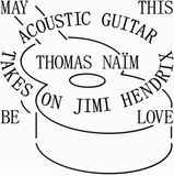 Outhere Thomas Naïm - May Be This Love: Acoustic Guitar Takes On Jimi Hendrix (CD)