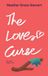 THE Rose & Thistle Publishing Timeless Love Chronicles-The Love Curse Paperback