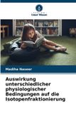 Auswirkung Verlag Unser Wissen Auswirkung unterschiedlicher physiologischer Bedingungen auf die Isotopenfraktionierung