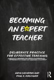 Becoming Routledge Becoming an Expert Teacher: Deliberate Practice for Effective Teaching Paperback