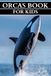 Orcas Book for Kids: Amazing Pictures & Facts for Kids Ages 4-8