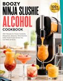 Boozy Ninja Slushie Alcohol Cookbook