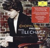 CHOPIN-PRELUDIA Poly: Rafał Blechacz: Chopin: Preludia (Polska Cena) [CD]