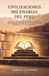 CIVILIZACIONES MILENARIAS DEL PERÚ: Desde las pirámides de Caral hasta el Imperio Inca: arqueología, historia y cultura de cinco mil años de civilización andina.