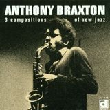 Sonic Rendezvous Anthony Braxton - 3 Compositions Of New Jazz (CD)