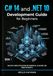 C# 14 and .NET 10 Development Guide for Beginners: Build Real-World Applications with Modern C#, Clean Code, and Hands-On Projects