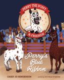 Perry Mascot Kids Perry the Pony & Friends: Perry's Blue Ribbon