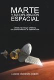 MARTE Y SU EXPLORACIÓN ESPACIAL: Ciencia, tecnología e historia, con una introducción al Sistema Solar