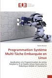 Programmation Editions Universitaires Europeennes Programmation Système Multi-Tâche Embarquée en Linux