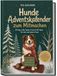 Hunde Adventskalender zum Mitmachen: 24 Tage voller Spiele, Tricks & DIY-Ideen für dich und deinen Hund - inkl. Denkspielen, Leckerli-Rezepten & Beschäftigung für drinnen und draußen