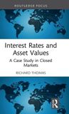 Interest Routledge Focus on Economics and Finance- Interest Rates and Asset Values