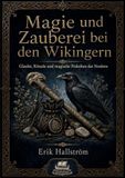 Magie und Zauberei bei den Wikingern: Runen, Seidr, Völven und heidnische Rituale im alten Norden