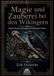 Magie und Zauberei bei den Wikingern: Runen, Seidr, Völven und heidnische Rituale im alten Norden