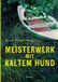 Meisterwerk Tredition GmbH Meisterwerk mit Kaltem Hund