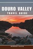 Guide de voyage dans la vallée du Douro 2026
