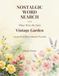 Those Were the Days Nostalgic Word Search Vol 8: Vintage Garden Large Print Puzzle Book