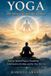 Yoga: Libri GmbH Yoga: The Silent Cultural Revolution: How an Ancient Practice Transforms Consciousness, the Body, and the Way We Live