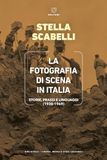 La Meltemi La fotografia di scena in Italia. Storie, prassi e linguaggi (1930-1969). Paperback