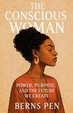 The BernsPen The Conscious Woman