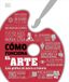 Cómo Dorling Kindersley Cómo funciona el arte