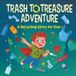 Trash Icecat Trash to Treasure Adventure a Recycling Story for Kids: A Social-Emotional Story about Environmental Responsibility and the Magic of Turning Waste into New Toys