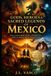 Gods, Bol Gods, Heroes, and Sacred Legends of Mexico Paperback