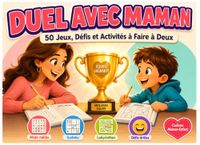 Duel Avec Maman: 50 Jeux, Défis et Activités à Faire à Deux