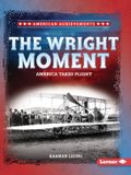 The Libri GmbH American Achievements-The Wright Moment Paperback