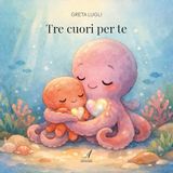 Tre cuori per te. Ediz. a colori