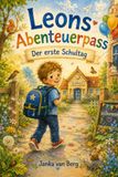 Leons Abenteuerpass: Eine Geschichte über den ersten Schultag