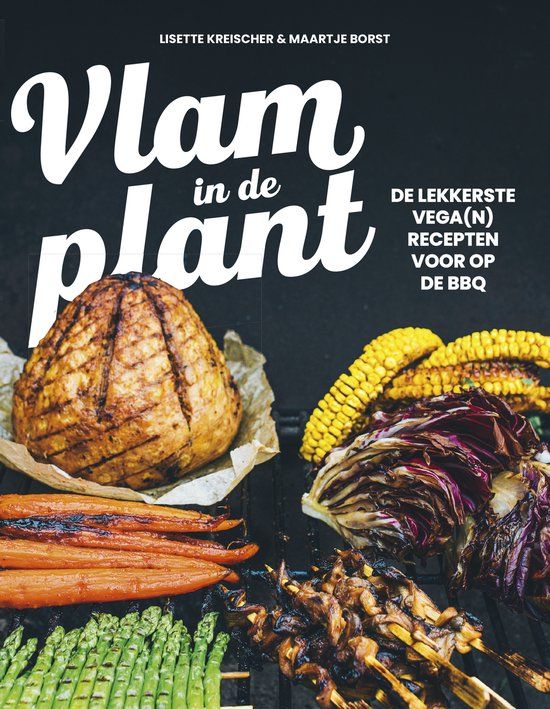 Vlam Kosmos Uitgevers Vlam in de plant: De lekkerste vega(n) recepten voor op de BBQ