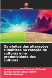 Os efeitos das alterações climáticas na rotação de culturas e na produtividade das culturas 9786630384475