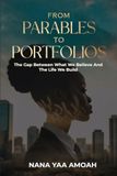 From Parables to Portfolios: The Gap Between What We Believe And The Life We Build
