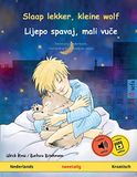 Slaap Sefa Prentenboeken in Twee Talen- Slaap lekker, kleine wolf - Lijepo spavaj, mali vuče (Nederlands - Kroatisch)