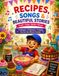 Recipes, Songs, & Beautiful Stories | Cook, Sing, Smile, Share! | Volume 3