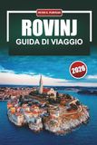 ROVINJ 2026 Travel Guide