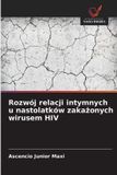 Rozwój OmniScriptum SRL Rozwój relacji intymnych u nastolatków zakażonych wirusem HIV