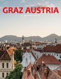 Graz Austria: A Stunning Coffee Table Photo Book for Travel and Tourism Enthusiasts