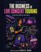 The Cognella, Inc. The Business of Live Concert Touring Paperback